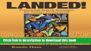 Read LANDED! Proven Job Search Strategies for Today s Professional E-Book Free