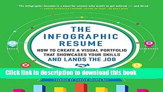 Read The Infographic Resume: How to Create a Visual Portfolio that Showcases Your Skills and Lands