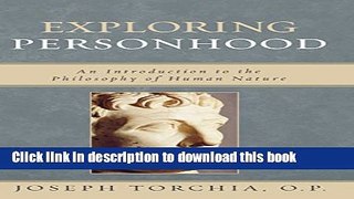 Download Exploring Personhood: An Introduction to the Philosophy of Human Nature  Ebook Online