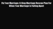 Read Fix Your Marriage: 8-Step Marriage Rescue Plan For When Your Marriage Is Falling Apart