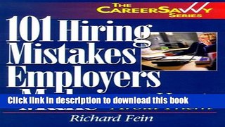 Read 101 Hiring Mistakes Employers Make...and How to Avoid Them (The Careersavvy Series) E-Book Free
