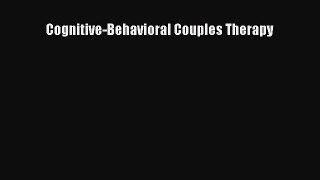 Read Cognitive-Behavioral Couples Therapy Ebook Free