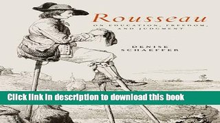 Read Rousseau on Education, Freedom, and Judgment  PDF Online