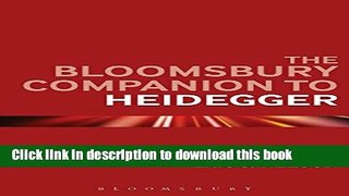 Read The Bloomsbury Companion to Heidegger (Bloomsbury Companions)  Ebook Free