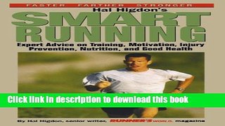 [PDF] Hal Higdon s Smart Running: Expert Advice On Training, Motivation, Injury Prevention,