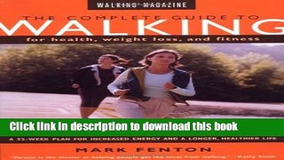 [PDF] Walking Magazine The Complete Guide To Walking: for Health, Fitness, and Weight Loss Read