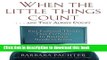 Read When the Little Things Count . . . and They Always Count: 601 Essential Things That Everyone