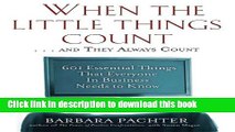Read When the Little Things Count . . . and They Always Count: 601 Essential Things That Everyone