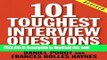 Read 101 Toughest Interview Questions: And Answers That Win the Job! (101 Toughest Interview