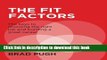 Read The Fit Factors: The keys to choosing the right job and building a great career. PDF Online