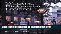 [PDF] Walking Dickensian London: Twenty-Five Original Walks Through London s Victorian Quarters