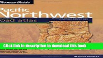 Read Thomas Guide 2004 Pacfic Northwest Road Atlas (Thomas Guide Pacific Northwest Road Atlas)