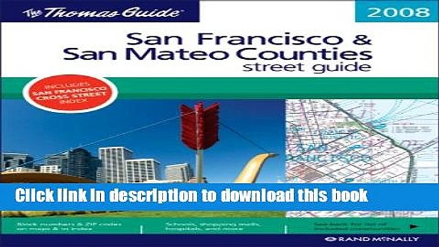 Read The Thomas Guide 2008 San Francisco San Mateo Counties: Street Guide (San Francisco and San