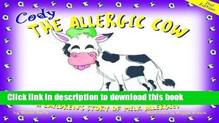Download Cody the Allergic Cow: A Children s Story of Milk Allergies  Ebook Online