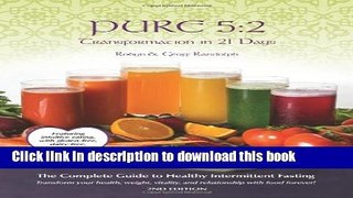 Read Pure 5:2 Transformation in 21 Days: Intermittent Fasting   Intuitive Eating with Nutrient