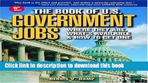Read The Book of U.S. Government Jobs: Where They Are, What s Available   How to Get One (9th