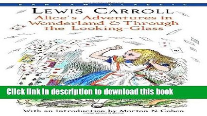 Download Books Alice s Adventures in Wonderland   Through the Looking-Glass (Bantam Classics)