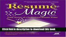 Download Resume Magic: Trade Secrets of a Professional Resume Writer (Resume Magic Trade Secrets