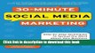 [Read PDF] 30-Minute Social Media Marketing: Step-by-step Techniques to Spread the Word About Your