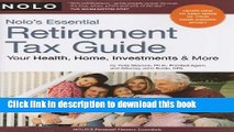 [PDF] Nolo s Essential Retirement Tax Guide: Your Health, Home, Investments   More  Read Online