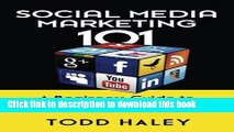 [Read PDF] Social Media Marketing 101: A Beginners Guide to Marketing with Social Media  Read