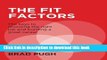 Read The Fit Factors: The keys to choosing the right job and building a great career.  Ebook Online