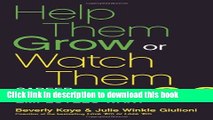 Read Help Them Grow or Watch Them Go: Career Conversations Employees Want  Ebook Free
