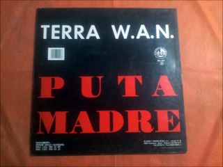 TERRA W.A.N.(DE PUTA MADRE.(LIVE IN NATIONAL.)(12''.)(1992.)