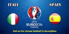 Italien Spanien Live Stream Fußball EURO 2016