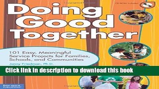 Read Doing Good Together: 101 Easy, Meaningful Service Projects for Families, Schools, and