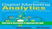 Read Digital Marketing Analytics: Making Sense of Consumer Data in a Digital World (Que Biz-Tech)