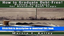 Read How to Graduate Debt-Free: Proven Strategies for Avoiding Debt Traps ebook textbooks