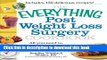 Read The Everything Post Weight Loss Surgery Cookbook: All you need to meet and maintain your
