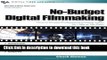 Read No-Budget Digital Filmmaking : How to Create Professional Looking Video for Little or No Cash
