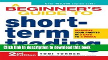 [Read PDF] A Beginner s Guide to Short Term Trading: Maximize Your Profits in 3 Days to 3 Weeks