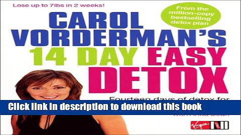 Read Carol Vorderman s 14 Day Easy Detox: Fourteen Days of Detox for Fast Efficient Results  Ebook