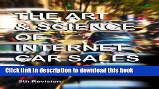 Download The Art   Science Of Internet Car Sales: Understanding How To Communicate And Sell New