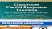 Read Classroom Pivotal Response Teaching for Children with Autism  Ebook Free
