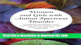 Read Women and Girls with Autism Spectrum Disorder: Understanding Life Experiences from Early