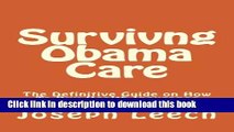 [PDF] Survivng Obama Care: The Definitive Guide on How To Buy Health Insurance in the Obama Care