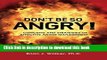 Read Don t Be So Angry!: Concepts and Strategies of Effective Anger Management Ebook Free