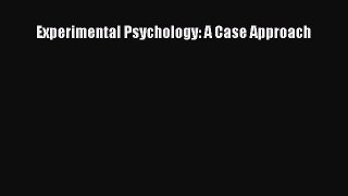 Read Experimental Psychology: A Case Approach Ebook Free