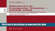 Read Advances in Computer Science - ASIAN 2006. Secure Software and Related Issues: 11th Asian