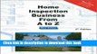 Read Home Inspection Business From A to Z - Expert Real Estate Advice (Real Estate From A to Z -