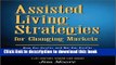 Read Assisted Living Strategies for Changing Markets  Ebook Free