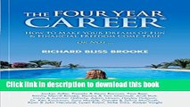 Read The Four Year Career; How to Make Your Dreams of Fun and Financial Freedom Come True Or