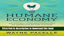 Read The Humane Economy: How Innovators and Enlightened Consumers Are Transforming the Lives of