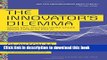 Download The Innovatorâ€™s Dilemma: When New Technologies Cause Great Firms to Fail (Management of