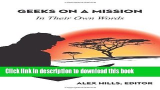 Download Geeks on a Mission: A Story of Five Dedicated Young Students Doing International