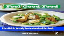 Download Feel Good Food: Wholefood recipes for happy, healthy living  PDF Free